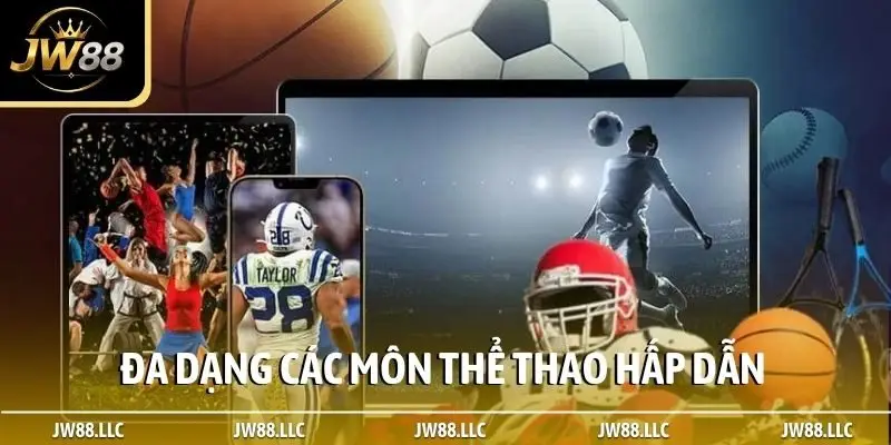 Đa dạng các môn thể thao hấp dẫn
