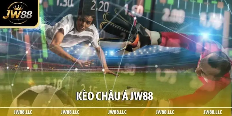 Kèo châu Á JW88