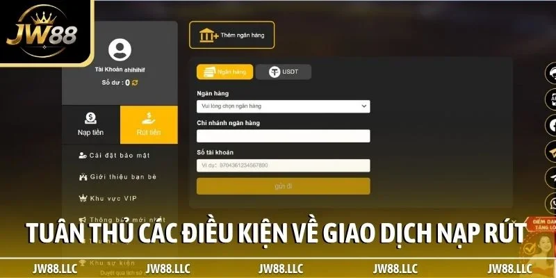 Tuân thủ các điều kiện về giao dịch nạp rút tiền
